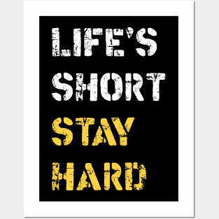 Life's short stay hard Posters and Art